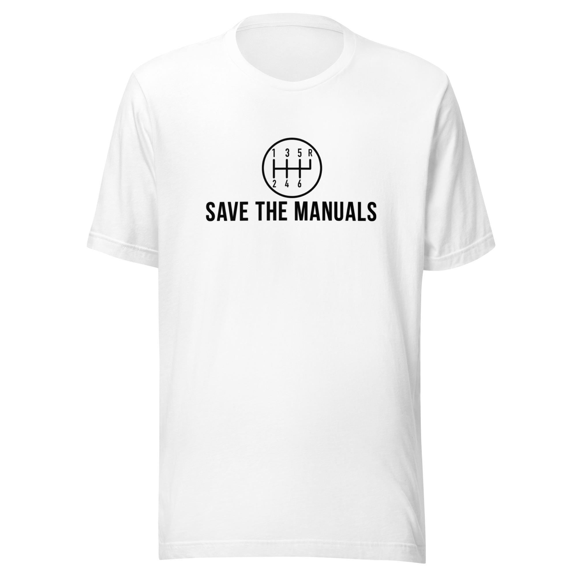 Save The Manuals Shirt | Funny Car Enthusiast Gift | Car Guy TShirt | Garage Shirt for Men