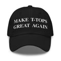 Make T-Tops Great Again Hat – Car Enthusiast Gift