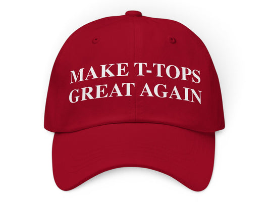 T-Top Vibes red chino cotton twill hat with white embroidered MAKE T-TOPS GREAT AGAIN text and curved visor